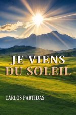 JE VIENS DU SOLEIL