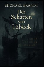 Der Schatten von Lübeck