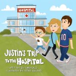 Justin's Trip to the Hospital