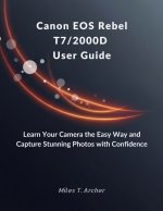 Canon EOS Rebel T7/2000D User Guide