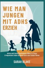 WIE MAN JUNGEN MIT ADHS ERZIEH