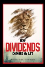 How Dividends Changed My Life