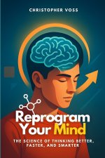 Reprogram Your Mind