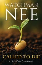 Watchman Nee - Called to Die