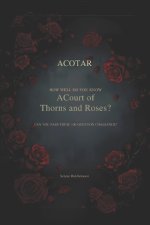 How Well Do You Know A Court of Thorns and Roses (ACOTAR)?