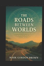 The Roads Between Worlds