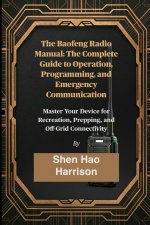 The Baofeng Radio Manual