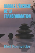 CABALE L'ÉNERGIE DE LA TRANSFORMATION