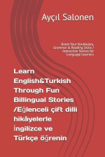 Learn English&Turkish Through Fun Billingual Stories / 30 Captivating Tales with Verb Tables