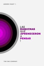 Las MÁQUINAS que APRENDIERON a PENSAR!