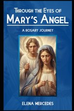 Through the Eyes of Mary's Angel