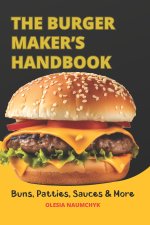 The Burger Maker's Handbook