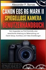 Canon EOS R6 Mark II spiegellose Kamera Benutzerhandbuch
