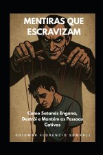 Mentiras que Escravizam