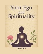 Your Ego and Spirituality