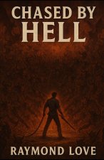 Chased By Hell