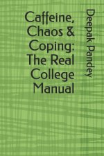 Caffeine, Chaos & Coping