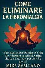 COME ELIMINARE LA FIBROMIALGIA