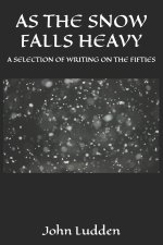 AS THE SNOW FALLS HEAVY