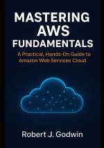 Mastering AWS fundamentals