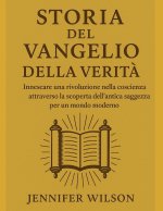 STORIA DEL VANGELO DELLA VERITÀ