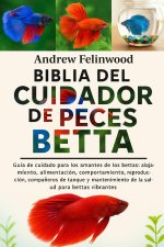 BIBLIA DEL CUIDADOR DE PECES BETTA