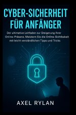 CYBER-SICHERHEIT FÜR ANFÄNGER