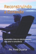 Reconstruindo a Conexão
