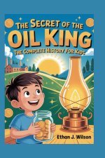 THE SECRET OF THE OIL KING