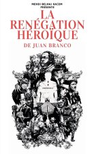 La renégation héroïque