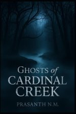 Ghosts of Cardinal Creek