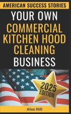 Your Own Commercial Kitchen Hood Cleaning Business