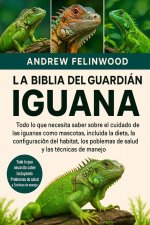 LA BIBLIA DEL GUARDIÁN DE LA IGUANA