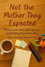 Not the Mother They Expected