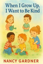 When I Grow Up, I Want to Be Kind