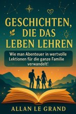 GESCHICHTEN, DIE DAS LEBEN LEHREN