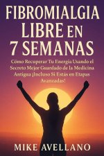 FIBROMIALGIA LIBRE EN 7 SEMANAS