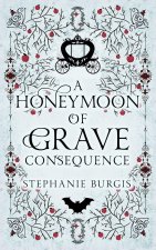 A Honeymoon of Grave Consequence