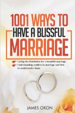 1001 WAYS TO HAVE A BLISSFUL MARRIAGE