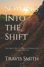 Sowing Into the Shift