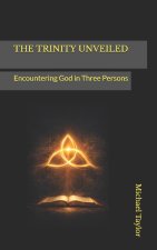 THE TRINITY UNVEILED