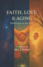 Faith, Love & Aging