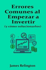Errores Comunes al Empezar a Invertir (y Cómo Evitarlos)
