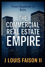 The Commercial Real Estate Empire