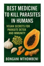 Best Medicine to Kill Parasites in Humans
