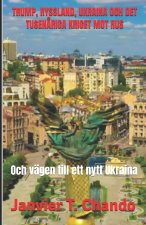 TRUMP, RYSSLAND, UKRAINA OCH DET TUSENÅRIGA KRIGET MOT RUS