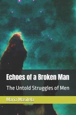 Echoes of a Broken Man