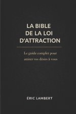 La Bible de la Loi d'Attraction