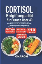 Cortisol EntgiftungsDiät für Frauen über 40