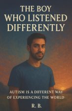 The Boy Who Listens Differently